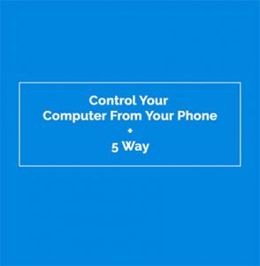 Read more about the article How to control your computer from your phone.