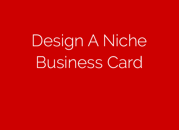 Design A Niche Business Card