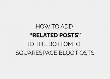 Adding Related Posts to your  Squarespace blog.