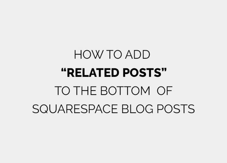 Adding Related Posts to your  Squarespace blog.